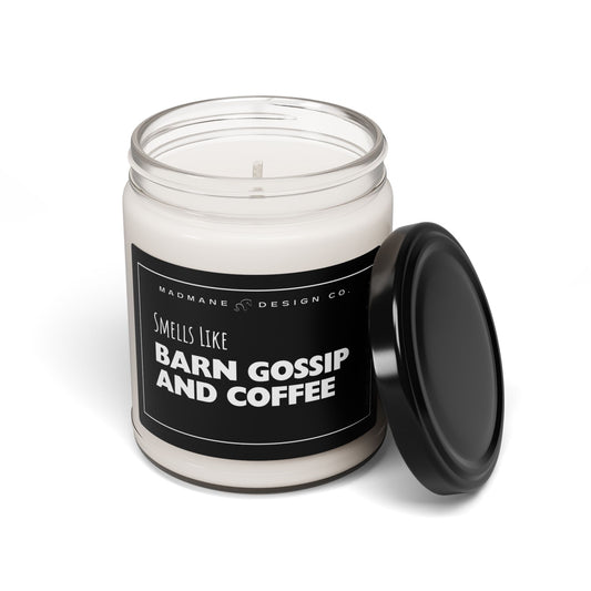 Smells Like Barn Gossip And Coffee Soy Candle