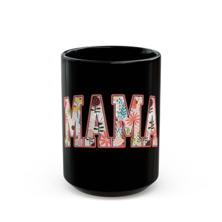 Mama Black Mug (11oz, 15oz)