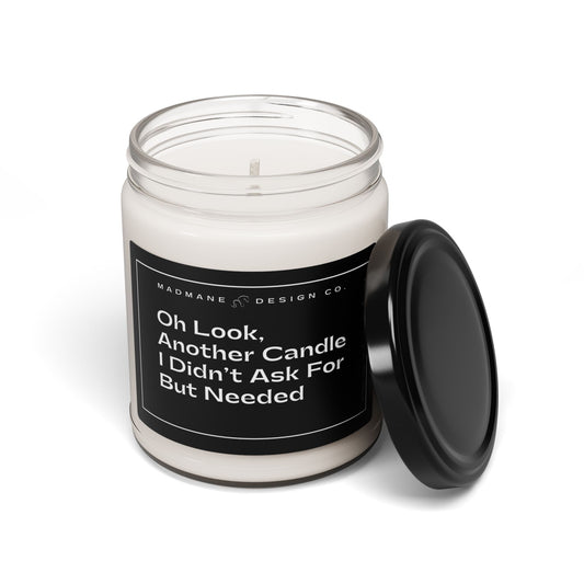 Oh Look, Another Candle I Didn't Ask For But Need