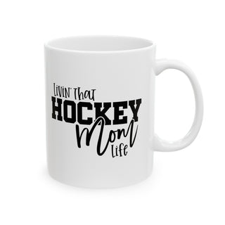 Hockey Mom Ceramic Mug, (11oz, 15oz)