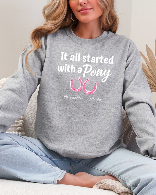 It All Started With A Pony Graphic Sweatshirt