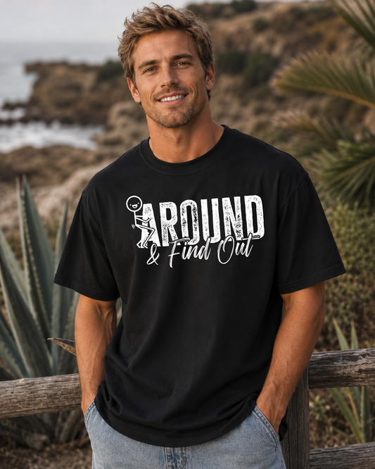F Around & Find Out Graphic T-shirt