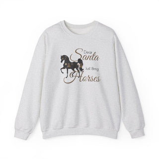 Dear Santa Just Bring Horses Crewneck Sweatshirt