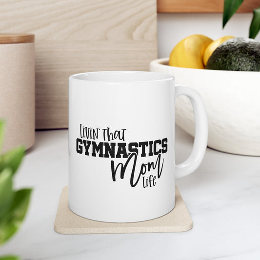 Gymnastics Mom Ceramic Mug, (11oz, 15oz)