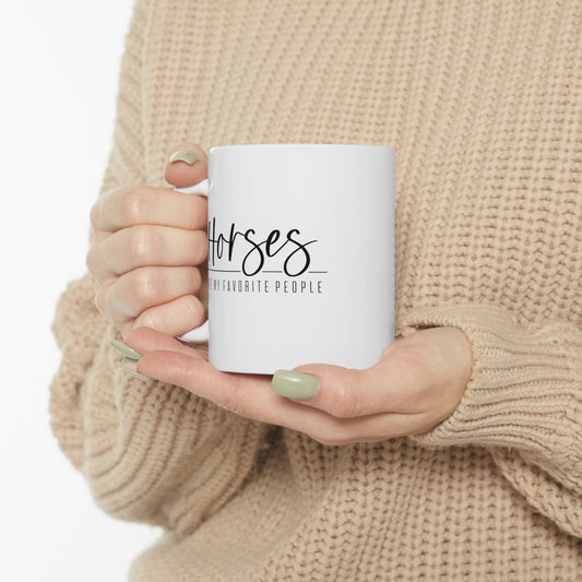 Horses Are My Favorite People Ceramic Mug