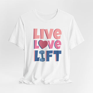 Live Love Lift Jersey T Shirt
