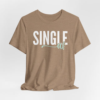 Single AF Unisex GraphicT-Shirt