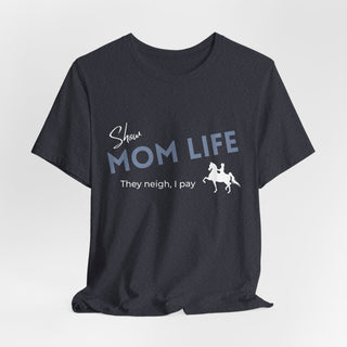 Show Mom Graphic T Shirt