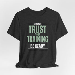Trust Your Training Graphic T-Shirt