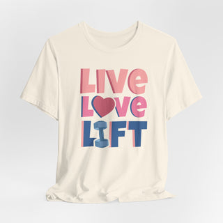 Live Love Lift Jersey T Shirt