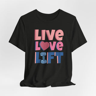 Live Love Lift Jersey T Shirt