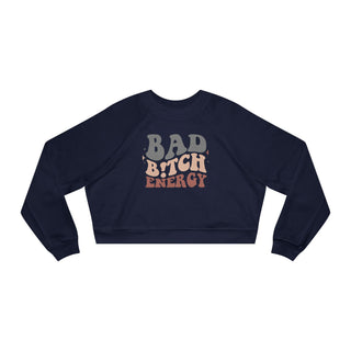 Bad Bitch Women's Cropped Fleece Sweatshirt