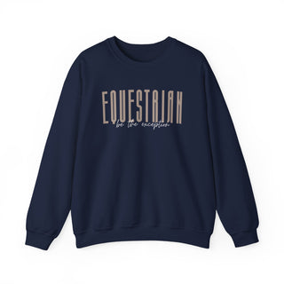 Equestrian Be The Exception Unisex Graphic Sweatshirt