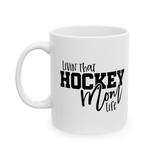 Hockey Mom Ceramic Mug, (11oz, 15oz)