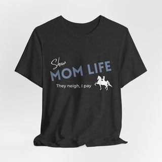 Show Mom Graphic T Shirt
