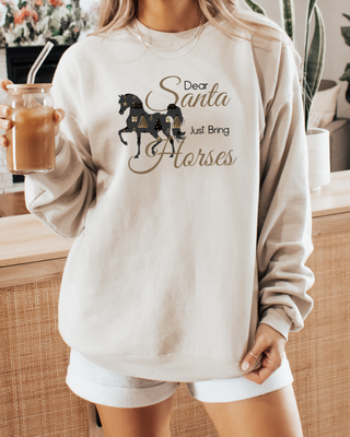 Dear Santa Just Bring Horses Crewneck Sweatshirt