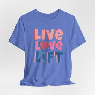 Live Love Lift Jersey T Shirt