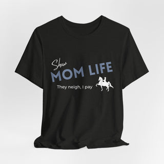 Show Mom Graphic T Shirt
