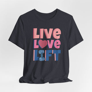 Live Love Lift Jersey T Shirt