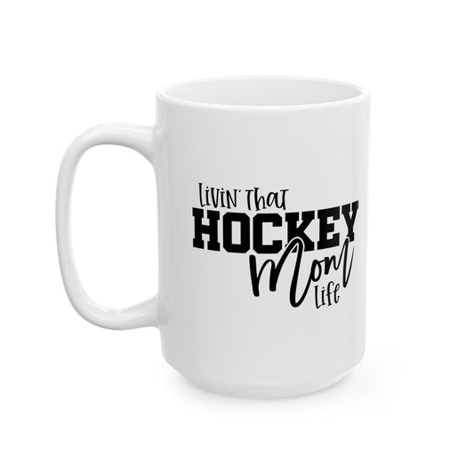 Hockey Mom Ceramic Mug, (11oz, 15oz)