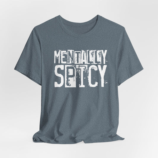 Mentally Spicy Graphic T-Shirt