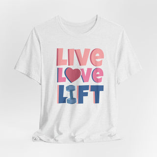 Live Love Lift Jersey T Shirt