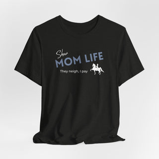 Show Mom Graphic T Shirt