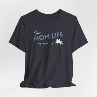 Show Mom Graphic T Shirt