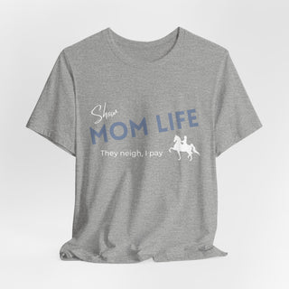 Show Mom Graphic T Shirt