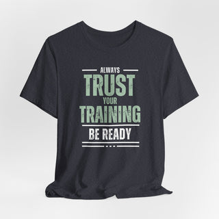 Trust Your Training Graphic T-Shirt