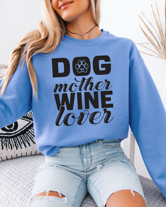 Dog Mother Wine Lover Graphic Sweatshirt