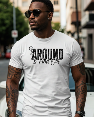 F Around & Find Out Graphic T-shirt