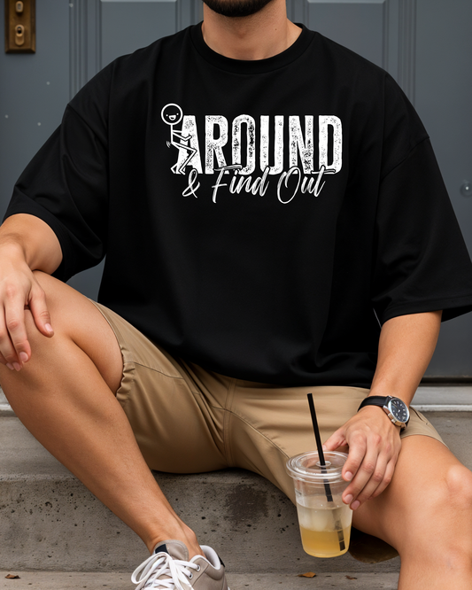 F Around & Find Out Graphic T-shirt