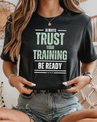 Trust Your Training Graphic T-Shirt