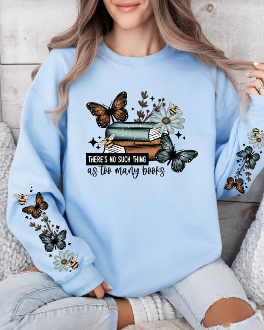 No Such Thing As Too Many Books Sweatshirt - Sleeves