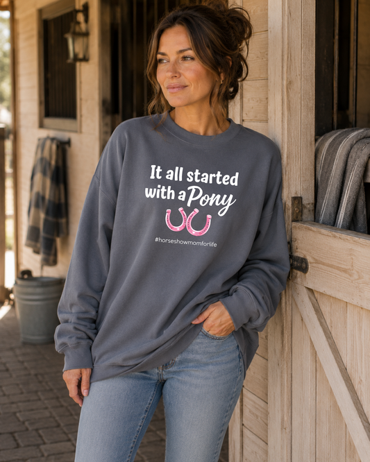 It All Started with a pony Graphic Sweatshirt