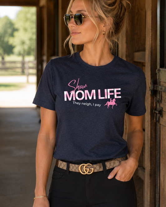Show Mom Life Graphic T Shirt