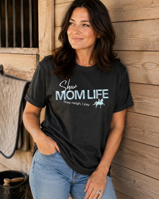 Show Mom Life Graphic T Shirt