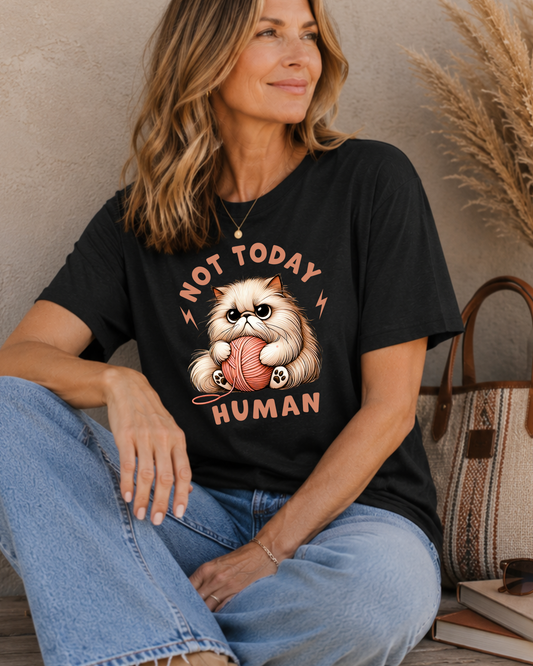 Not Today Human Graphic T Shirt