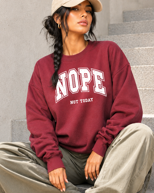 Nope Not Today Graphic Sweatshirt
