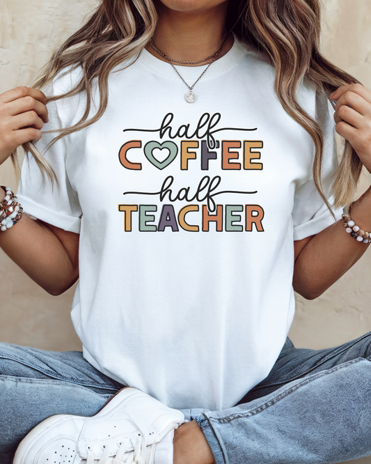 Half Coffee Half Teacher Graphic T-Shirt